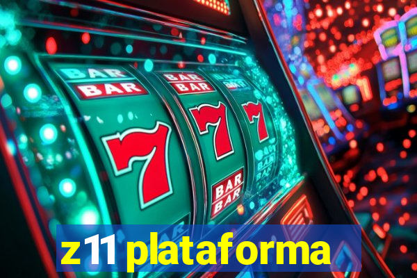 z11 plataforma